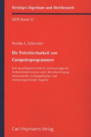 Kniha Die Patentierbarkeit von Computerprogrammen Annika L. Schneider