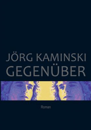 Kniha Gegenuber Jörg Kaminski