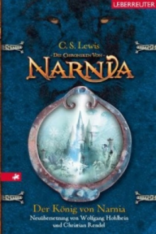 Könyv Die Chroniken von Narnia, Der König von Narnia Clive St. Lewis