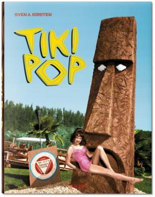 Kniha Tiki Pop. America imagines its own Polynesian Paradise Sven A. Kirsten