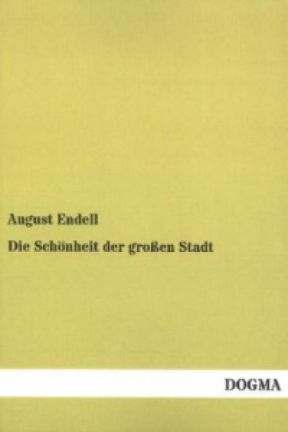 Carte Die Schönheit der großen Stadt August Endell