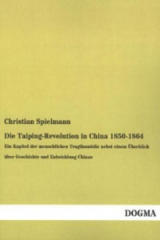 Buch Die Taiping-Revolution in China 1850-1864 Christian Spielmann