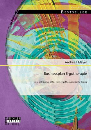 Książka Businessplan Ergotherapie Andrea I Mayer