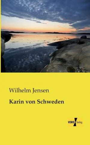 Libro Karin von Schweden Wilhelm Jensen