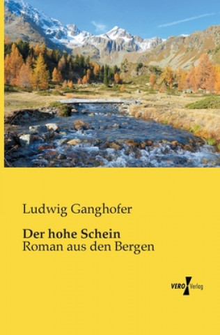 Kniha hohe Schein Ludwig Ganghofer