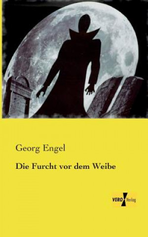 Książka Furcht vor dem Weibe Georg Engel