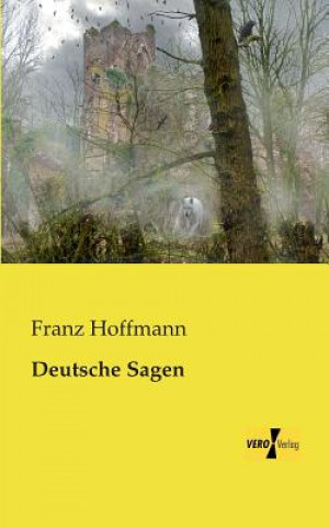 Kniha Deutsche Sagen Franz Hoffmann