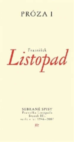 Könyv Prózy I František Listopad