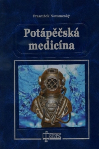 Carte Potápěčská medicína František Novomeský