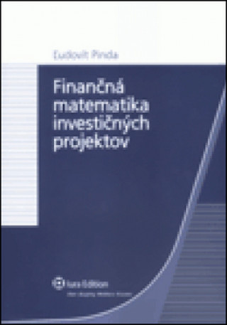 Kniha Finančná matematika investičných projektov Ľudovít Pinda