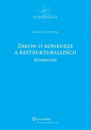 Kniha Zákon o konkurze a reštrukturalizácii Branislav Pospíšil