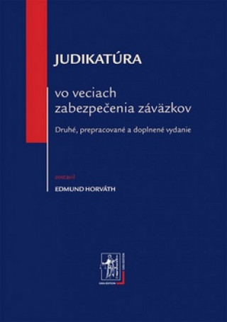 Kniha Judikatúra vo veciach zabezpečenia záväzkov Edmund Horváth
