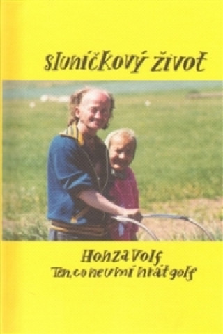 Könyv Sluníčkový život Honza Volf