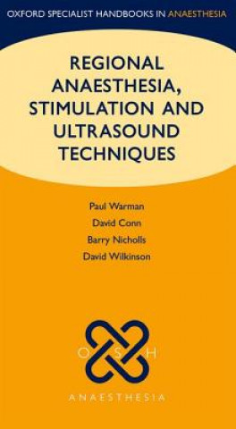 Książka Regional Anaesthesia, Stimulation, and Ultrasound Techniques Paul Warman