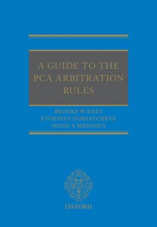 Kniha Guide to the PCA Arbitration Rules Brooks Daly