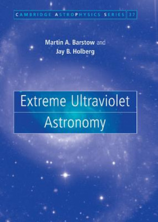 Βιβλίο Extreme Ultraviolet Astronomy Martin A. Barstow