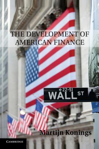 Kniha Development of American Finance Martijn Konings