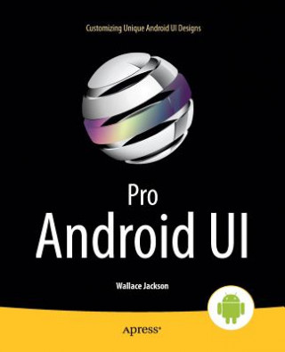 Kniha Pro Android UI Wallace Jackson