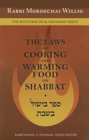 Könyv Laws of Cooking and Warming Food on Shabbat Mordechai Willig