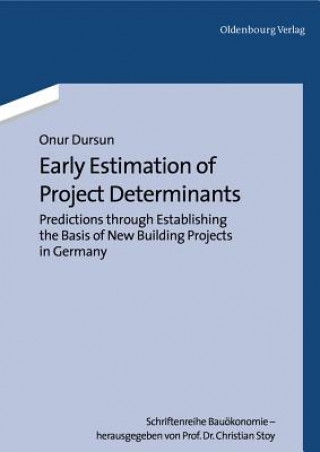 Könyv Early Estimation of Project Determinants Onur Dursun