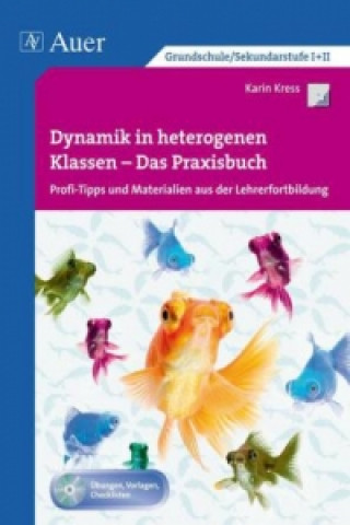 Book Dynamik in heterogenen Klassen - Das Praxisbuch, m. 1 CD-ROM Karin Kress