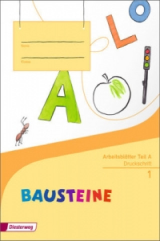 Könyv Bausteine - Fibel Arbeitsheft Teil A - Ausgabe 2014 