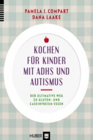 Kniha Kochen für Kinder mit ADHS & Autismus Pamela J. Compart