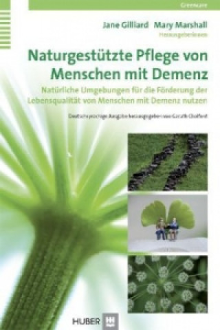 Buch Naturgestützte Pflege von Menschen mit Demenz Jane Gilliard