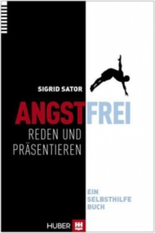 Könyv Angstfrei reden und präsentieren Sigrid Sator