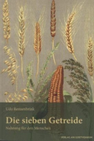 Könyv Die sieben Getreide Udo Renzenbrink