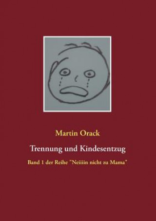 Książka Trennung und Kindesentzug Martin Orack