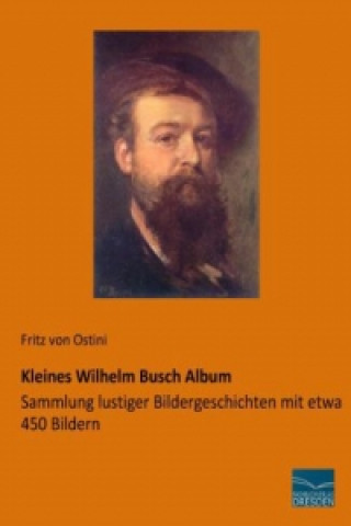 Książka Kleines Wilhelm Busch Album Fritz von Ostini