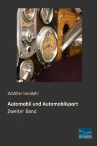 Knjiga Automobil und Automobilsport Walther Isendahl