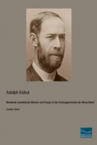 Книга Berühmte israelitische Männer und Frauen in der Kulturgeschichte der Menschheit Adolph Kohut