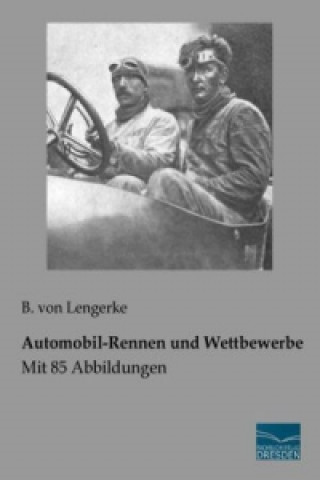 Könyv Automobil-Rennen und Wettbewerbe B. von Lengerke