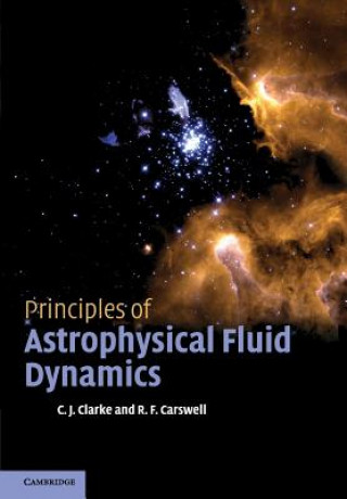 Carte Principles of Astrophysical Fluid Dynamics Cathie Clarke