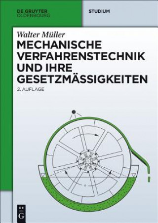 Könyv Mechanische Verfahrenstechnik und ihre Gesetzmassigkeiten Walter Müller