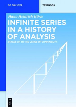 Książka Infinite Series in a History of Analysis Hans-Heinrich Körle