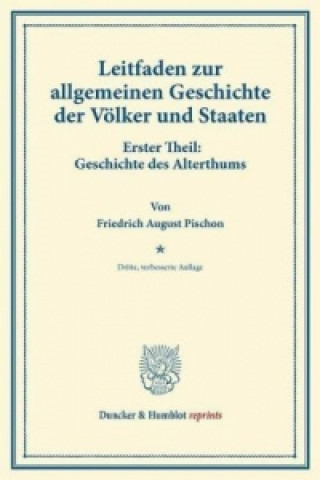 Kniha Leitfaden zur allgemeinen Geschichte der Völker und Staaten. Friedrich August Pischon