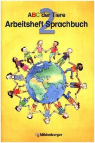 Könyv ABC der Tiere 2 · Arbeitsheft zum Sprachbuch · Ausgabe Bayern Klaus Kuhn