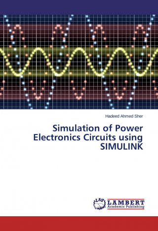 Book Simulation of Power Electronics Circuits using SIMULINK Hadeed Ahmed Sher