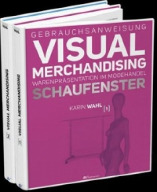 Книга Gebrauchsanweisung Visual Merchandising Band 1 Schaufenster und Band 2 Verkaufsfläche im Set Karin Wahl