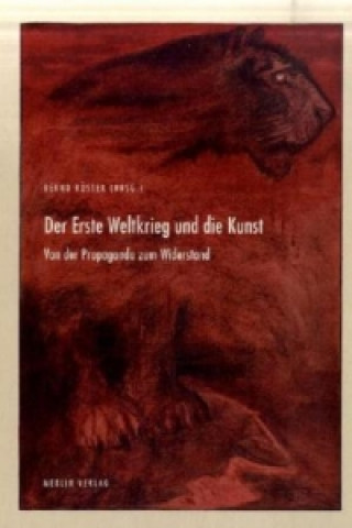 Книга Der Erste Weltkrieg und die Kunst Bernd Küster