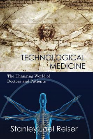 Buch Technological Medicine Stanley Joel Reiser