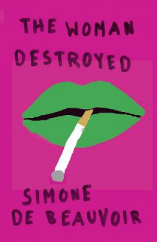 Kniha The Woman Destroyed Simone de Beauvoir