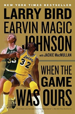 Книга When the Game Was Ours Larry Bird