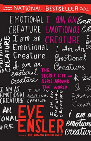 Könyv I Am an Emotional Creature Eve Ensler