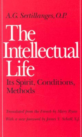Kniha Intellectual Life A.G. Sertillanges