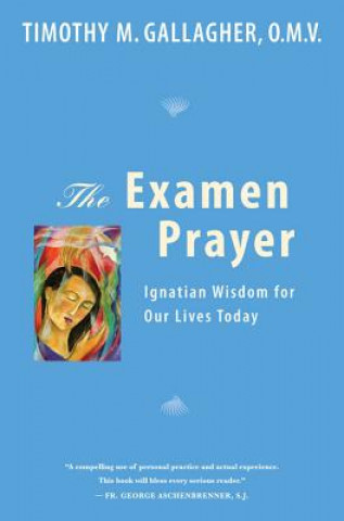 Könyv Examen Prayer Timothy M Gallagher