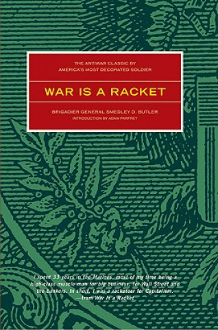 Kniha War Is A Racket Smedley Butler
